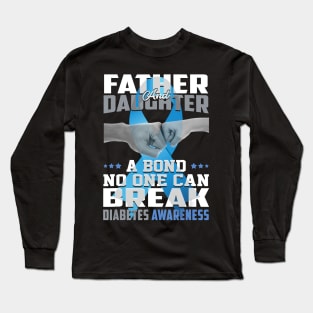 Father And Daughter A Bond No One Can Break Diabetes Awareness Long Sleeve T-Shirt